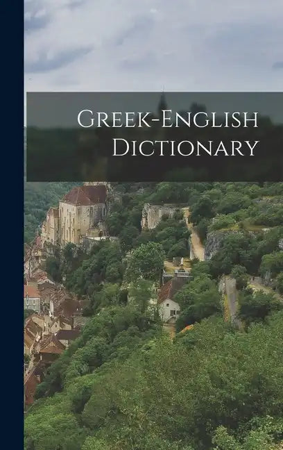 Greek-english Dictionary - Hardcover