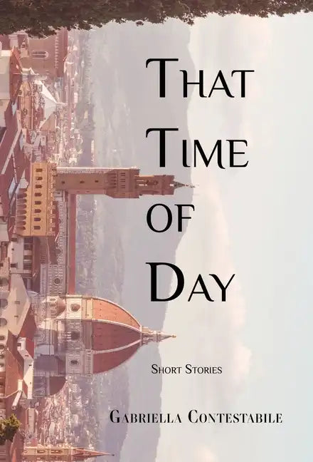 That Time of Day: Short Stories - Hardcover