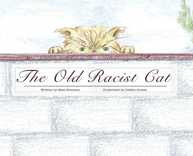The Old Racist Cat - Hardcover