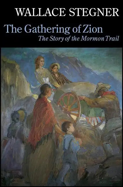 The Gathering of Zion: The Story of the Mormon Trail - Paperback