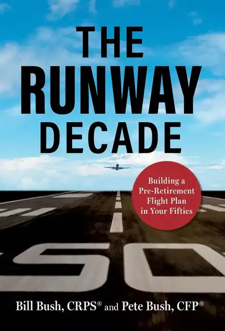 The Runway Decade: Building a Pre-Retirement Flight Plan in Your Fifties - Hardcover
