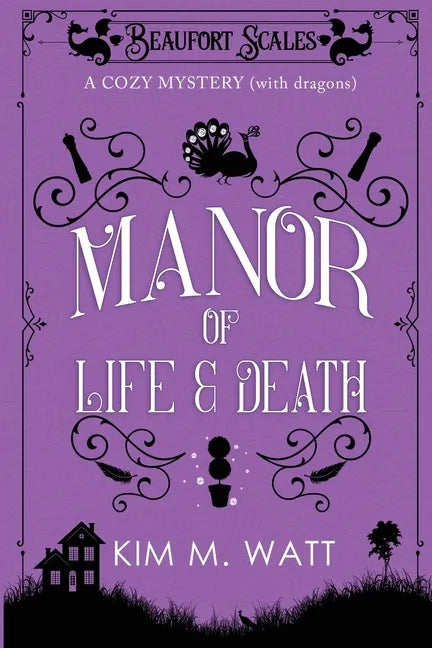 A Manor of Life & Death: A Cozy Mystery (With Dragons) - Paperback