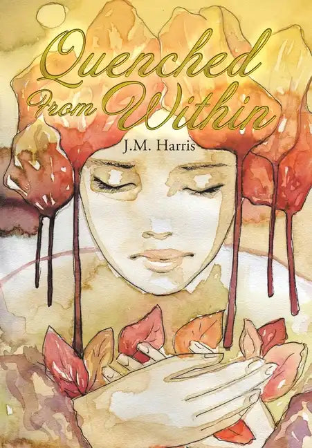 Quenched from Within - Hardcover