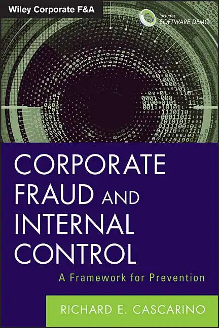 Corporate Fraud and Internal Control, + Software Demo: A Framework for Prevention - Hardcover