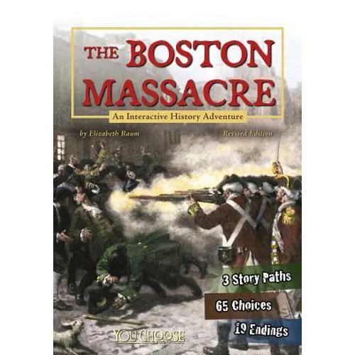 The Boston Massacre: An Interactive History Adventure - Paperback