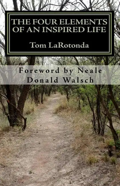 The Four Elements of An Inspired Life: Accessing Practical Wisdom - Paperback