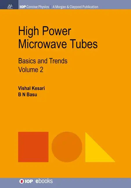 High Power Microwave Tubes: Basics and Trends, Volume 2 - Hardcover
