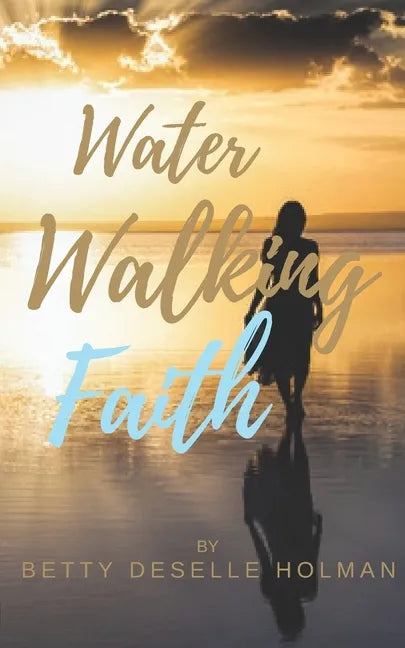 Water Walking Faith - Paperback