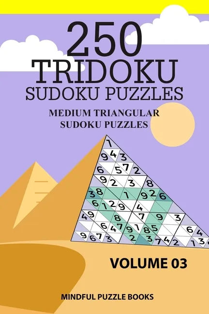 250 Tridoku Sudoku Puzzles: Medium Triangular Sudoku Puzzles - Paperback