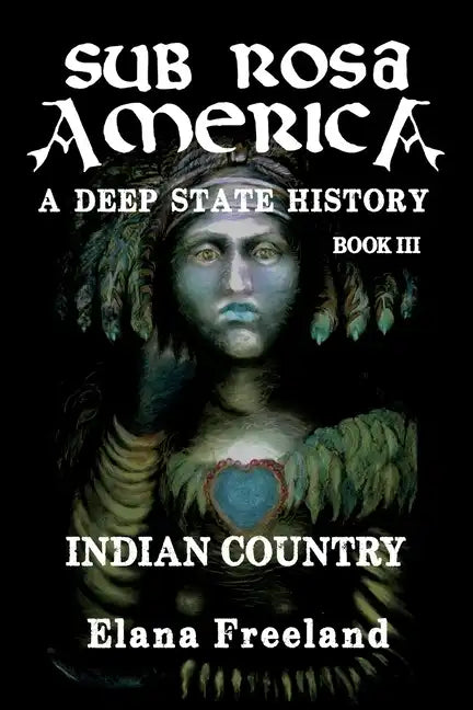 Sub Rosa America, Book III: Indian Country - Paperback