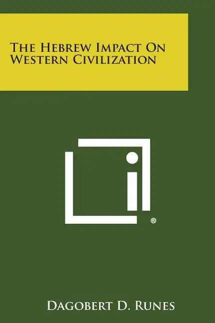 The Hebrew Impact on Western Civilization - Paperback