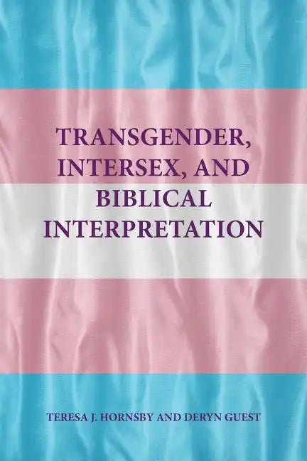 Transgender, Intersex, and Biblical Interpretation - Paperback
