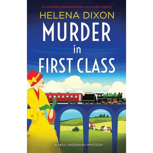 Murder in First Class: A completely unputdownable cozy murder mystery - Paperback