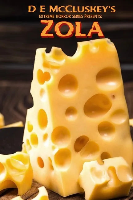Zola: An extreme horror novella, with cheese. - Paperback