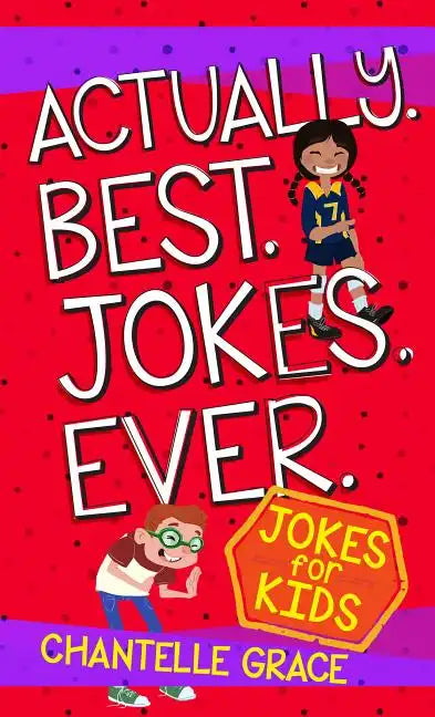 Actually Best Jokes Ever: Jokes for Kids - Paperback