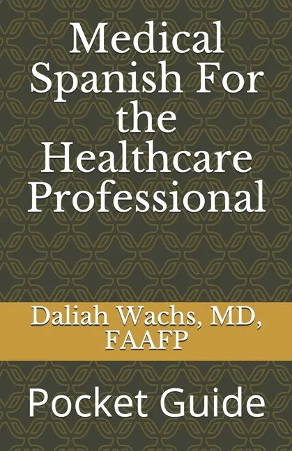 Medical Spanish For the Healthcare Professional: Pocket Guide - Paperback
