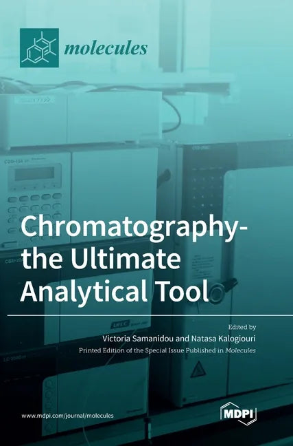 Chromatography-the Ultimate Analytical Tool - Hardcover