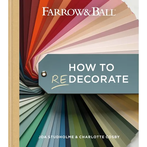 Farrow & Ball How to Redecorate: Transform Your Home with Paint & Paper - Hardcover