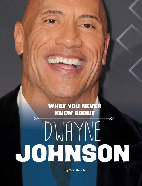 What You Never Knew about Dwayne Johnson - Paperback