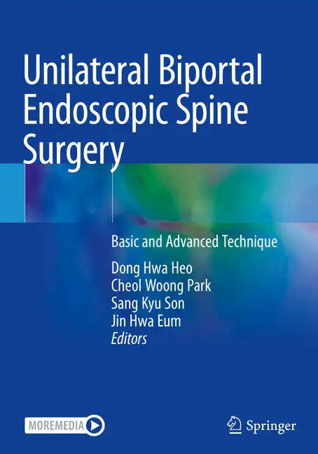 Unilateral Biportal Endoscopic Spine Surgery: Basic and Advanced Technique - Paperback