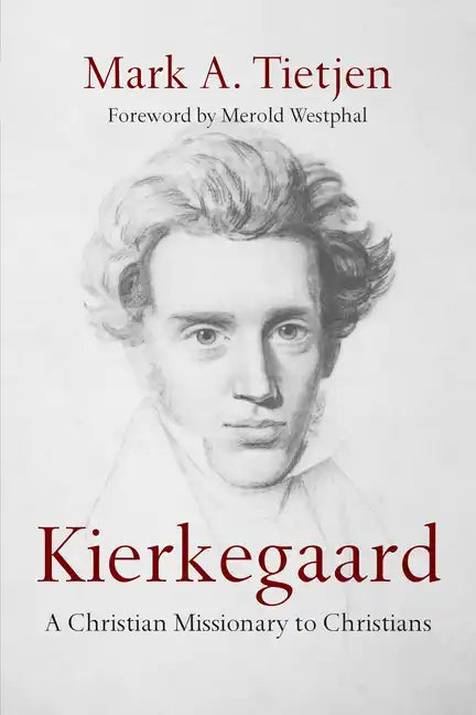 Kierkegaard: A Christian Missionary to Christians - Paperback