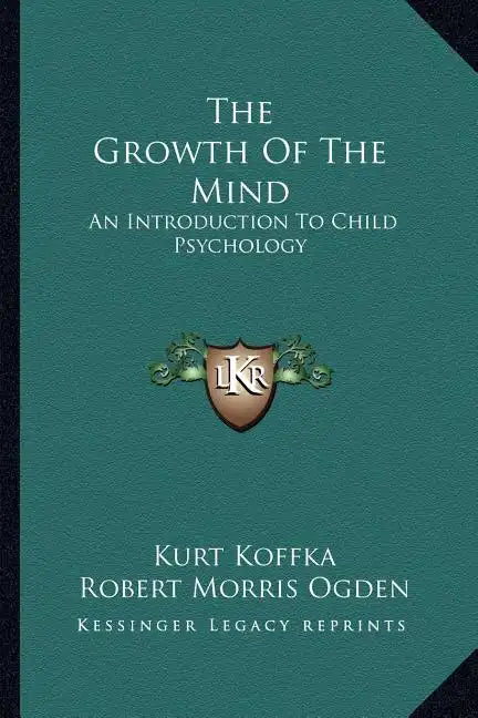 The Growth of the Mind: An Introduction to Child Psychology - Paperback