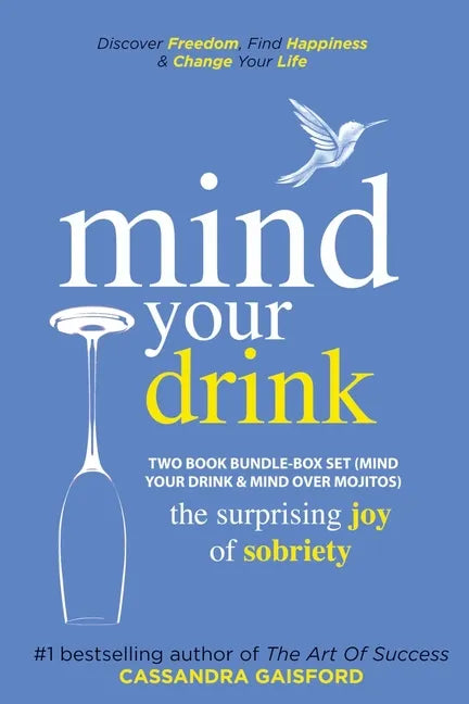 Mind Your Drink: The Surprising Joy of Sobriety Two Book Bundle-Box Set (Mind Your Drink & Mind Over Mojitos) - Paperback