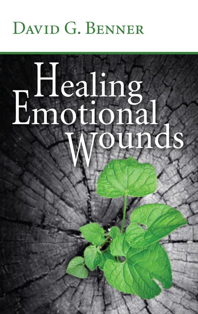Healing Emotional Wounds - Hardcover