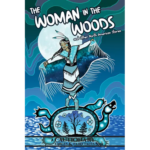 The Woman in the Woods and Other North American Stories - Paperback