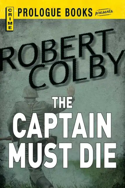 The Captain Must Die - Paperback