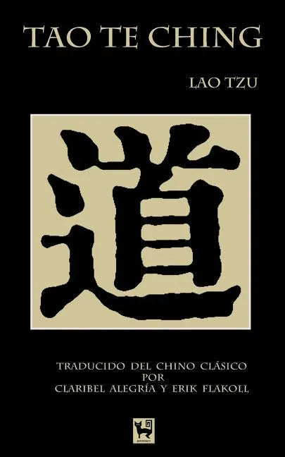 Tao Te Ching: El Camino y la Virtud - Paperback