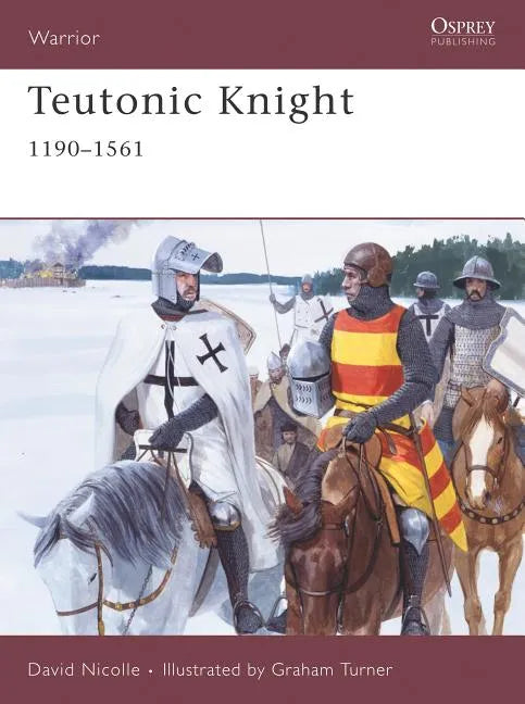 Teutonic Knight: 1190-1561 - Paperback