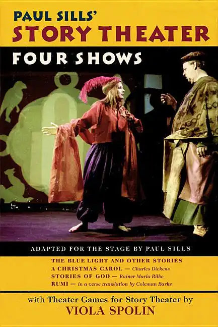 Paul Sills' Story Theater: Four Shows - Hardcover