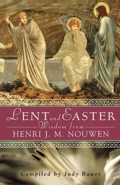 Lent and Easter Wisdom from Henri J. M. Nouwen - Paperback