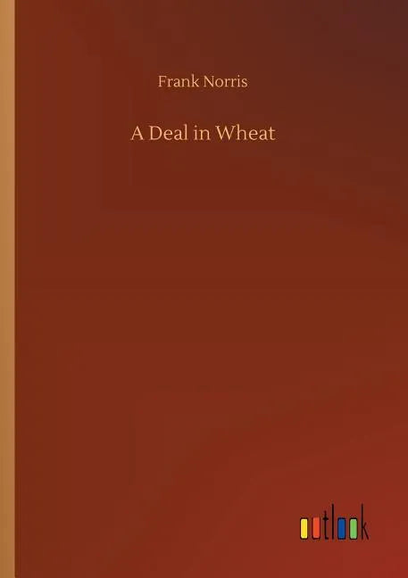 A Deal in Wheat - Paperback