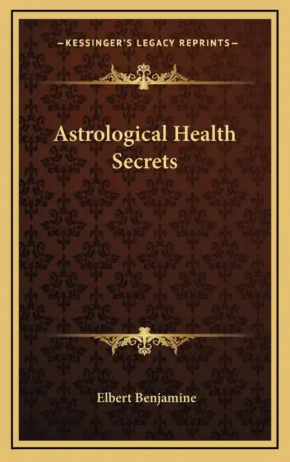 Astrological Health Secrets - Hardcover