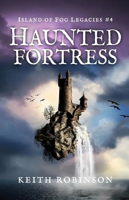 Haunted Fortress (Island of Fog Legacies #4) - Paperback