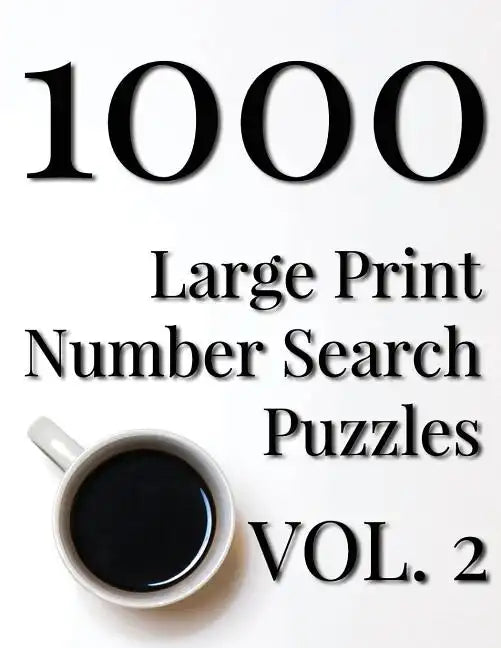 1000 Large Print Number Search Puzzles - Volume 2 - Paperback