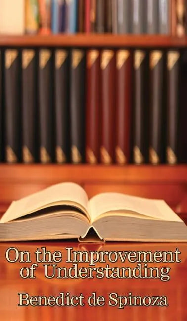 On the Improvement of Understanding - Hardcover
