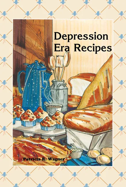 Depression Era Recipes - Hardcover