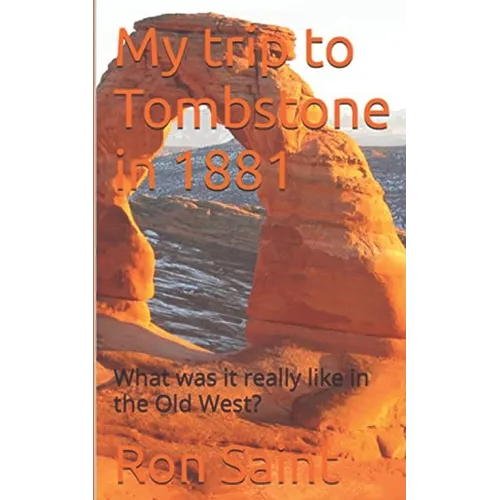 My trip to Tombstone in 1881 - Paperback