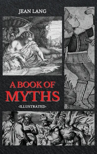 A Book of Myths: Illustrated - Hardcover