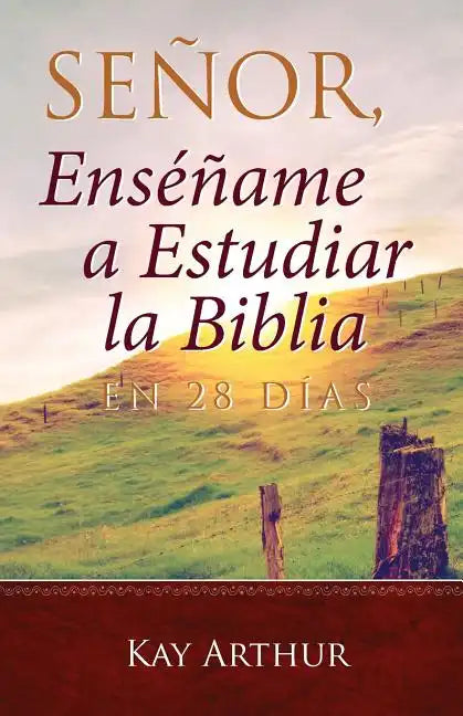 Señor, Enséñame a Estudiar la Biblia en 28 Días / Lord, Teach Me to Study the Bible in 28 Days - Paperback
