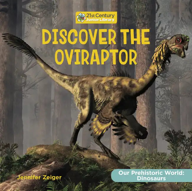 Discover the Oviraptor - Library Binding