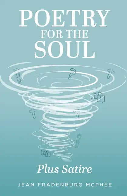 Poetry for the Soul: Plus Satire - Paperback