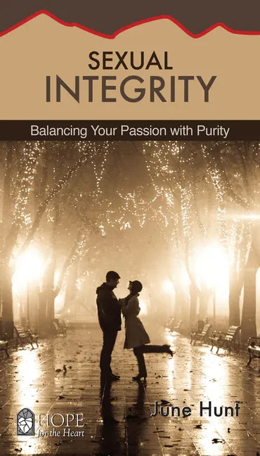 Sexual Integrity: Balancing Your Passion with Purity - Paperback