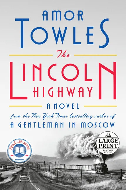 The Lincoln Highway: A Read with Jenna Pick (a Novel) - Paperback