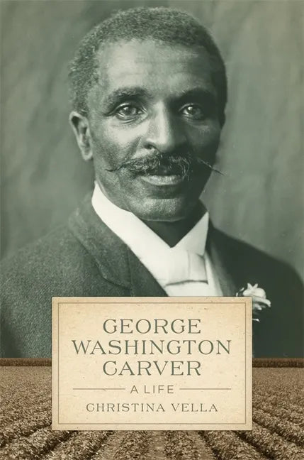 George Washington Carver: A Life - Paperback