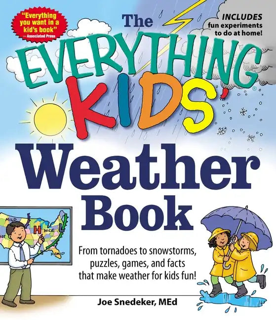 The Everything Kids' Weather Book: From Tornadoes to Snowstorms, Puzzles, Games, and Facts That Make Weather for Kids Fun! - Paperback