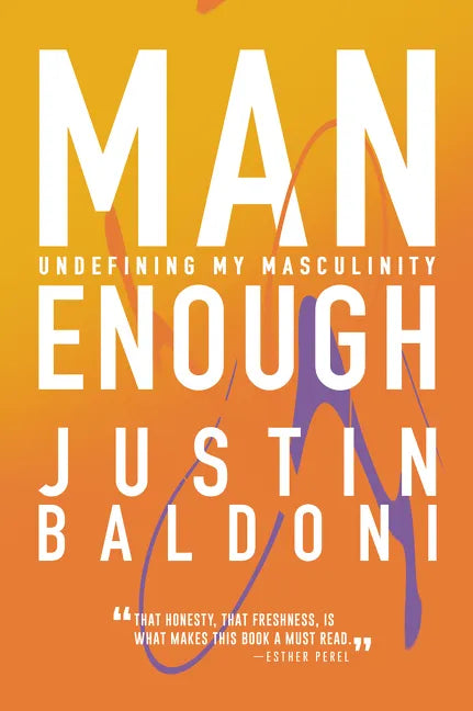 Man Enough: Undefining My Masculinity - Paperback